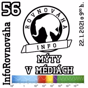 InfoRovnováha 56 - 2021-01-22 Mýty v médiách