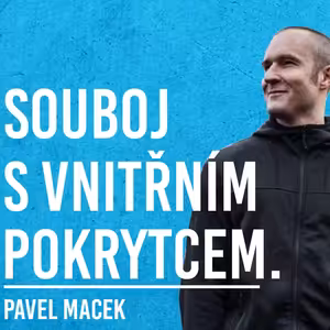 Pavel Macek: Mozek, Reflexe, Pokrytectví, Pokora #36