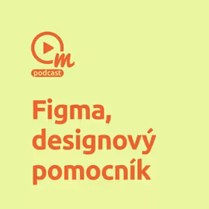 Figma, všestranný designový kouzelník