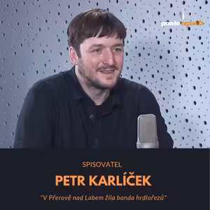 Petr Karlíček – archivář, spisovatel: V Přerově nad Labem žila banda hrdlořezů