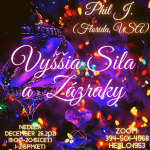 Phil J. (Florida USA) Vyššia sila a zázraky