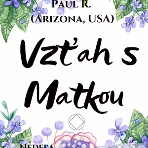Paul R. (Arizona USA) Vzťah s matkou