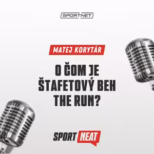 Keď ego musí ustúpiť tímovému výsledku. O čom je štafetový beh The Run? (#3 SportNEAT)