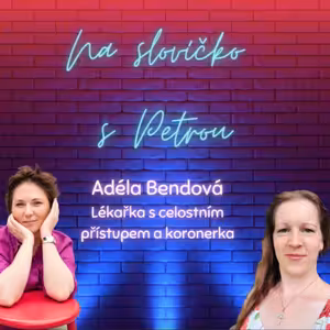 Čeho se bojíš, tomu se postav s Adélou Bendovou