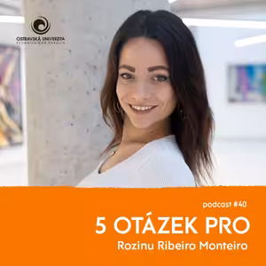 40. díl – Rozina Ribeiro Monteiro: „Pomáhám ve vyloučených lokalitách...“