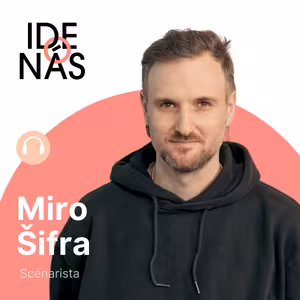 Černák nie je psychopat, je to chlap, akých som stretával celé detstvo. O to hrozivejšie je, aké veci robil, hovorí scenárista Miro Šifra