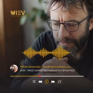 Odpuštění jako past: Proč to s narcisem nefunguje a jak si zachránit duši