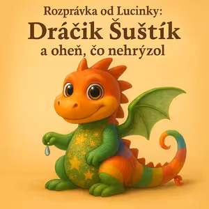 Detská rozprávka - Dráčik Šuštík a oheň, čo nehrýzol 🔥🐉💫