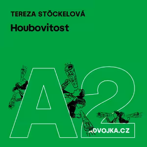 Tereza Stöckelová: Houbovitost