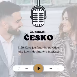 #139 Když jde finanční poradce jako klient do finanční instituce