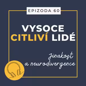 Ep. 60: Jinakost a neurodivergence