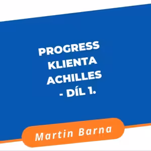 Progress klienta Achilles - Díl 1.