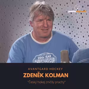 Zdeněk Kolman – Avantgard Hockey: Český hokej zničily prachy
