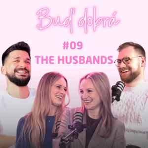 #09 The HUSBANDS Speciál: Jak jsme se seznámili, kdo odírá kola u auta a kdo je horkej jako kráva?