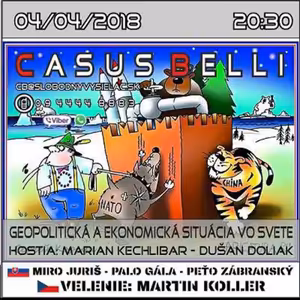 Casus belli 38 - 2018-04-04 Geopolitická a ekonomická situácia vo svete