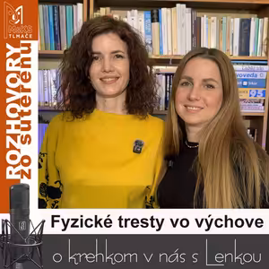 Fyzické tresty vo výchove (RzS E51, Lucia Kúdelová, Lenka Valentíniová)