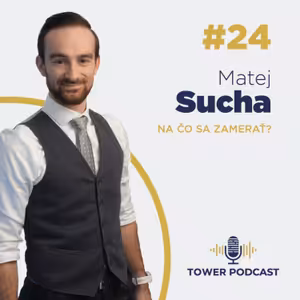 #24 Matej Sucha - Čo spôsobí krok navyše?