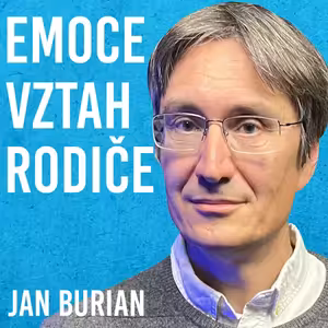 Jan Burian: Zdraví, Stres, Dětství, Rodičovství #111