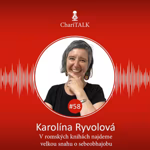 #58 Romistka Karolína Ryvolová: V romských knihách najdeme velkou snahu o sebeobhajobu