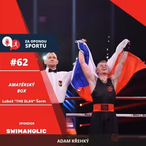 Za oponou sportu #62 - Luboš "THE SLAV" Šorm - Amatérský box