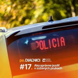 po.DIAĽNICI #17 | Ako správne jazdiť v zúžených pruhoch