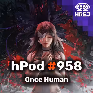 hPod #958 - Once Human
