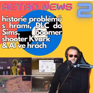 RETRONEWS 2 - Top 10 hráčských problémů, Kvark, The Sims 4 DLC, AI ve hrách