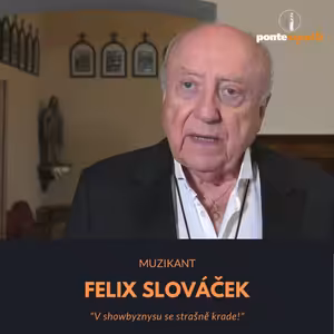 Felix Slováček – V showbyznysu se strašně krade!