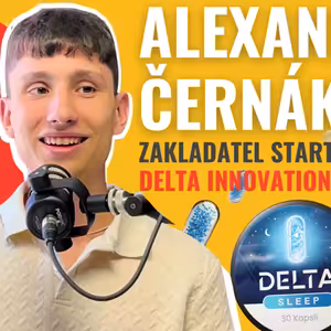 Jak se kluk z Ostravy dostal k půl milionové investici od CEO Mixitu Tomáše Hubera? #27 Alex Černák