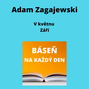 Adam Zagajewski - V květnu + Září