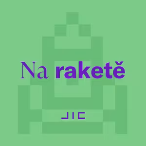 Na raketě | 04 | červenec 2024