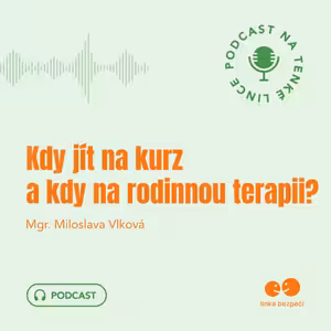 Kdy jít na kurz a kdy na rodinnou terapii?