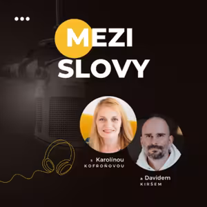 MEZI SLOVY | Slova, která neříkáme, ale každý je cítí. #62
