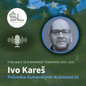 „Průvodce šumavskými stránkami 02“ – Ivo Kareš