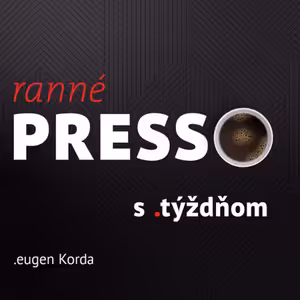 Ranné presso s .týždňom – Piatok