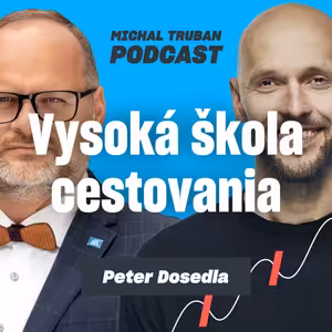 84. Prečo je pripravenosť viac než odvaha? | Peter Dosedla – Michal Truban