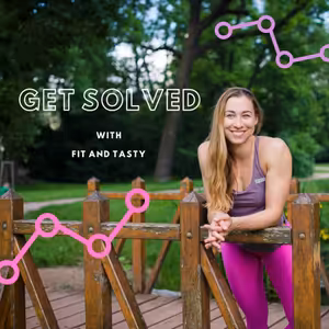 Get Solved with Fit and Tasty