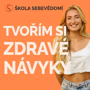 Vytváření zdravých návyků: Krok za krokem 🍏👣 (E70)