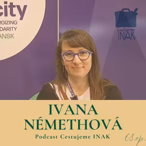 Mesto žije vtedy, keď sa tam ľudia cítia dobre (Ivana Némethová, 68.epizóda)