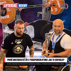 Lifterské noviny #12 - První Mistrovství ČR v parapowerlifting! Jak to dopadlo?