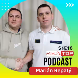 S1E16 - Marián Repatý - Hasiči.TOP podcast