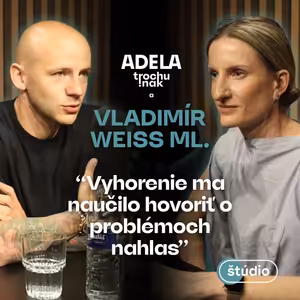 Vladimír Weiss ml.: Vyhorenie ma naučilo hovoriť o problémoch nahlas | ČASŤ ROZHOVORU