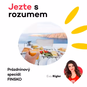 Prázdninový speciál - Finsko plné chuti