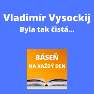 Vladimír Vysockij - Byla tak čistá...