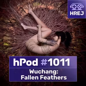 hPod #1011 - Wuchang: Fallen Feathers
