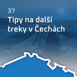 #37: Tipy na další treky v Čechách