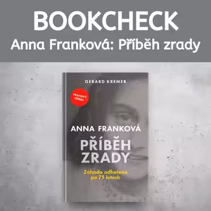 Bookcheck #60 - Anna Franková: Příběh zrady