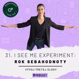 31. #ISEEMEexperiment: Vďačnosť nie je o pozitivite, ale kompetencií