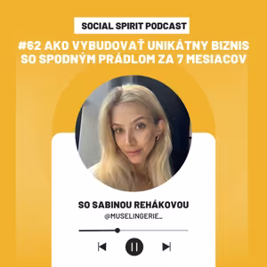 #62 Ako vybudovať unikátny biznis so spodným prádlom za 7 mesiacov so Sabinou Rehákovou (@muselingerie_)