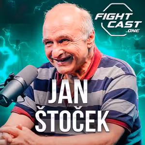 Fight Cast #24 - Jan Štoček: Nadzvedl poklici, tam se vařila hlava. A svědkyně s ním ještě měla s*x